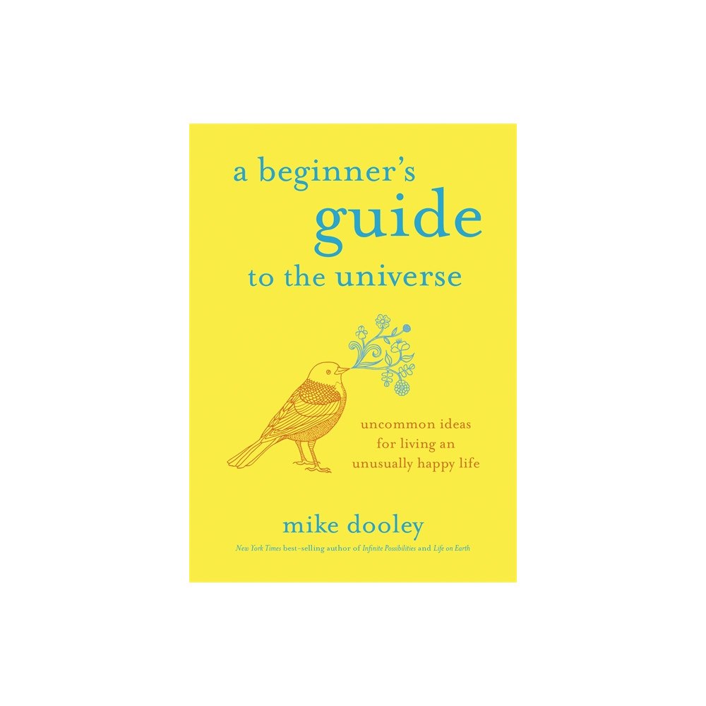 Mike Dooley A Beginner's Guide to the Universe (inbunden, eng)