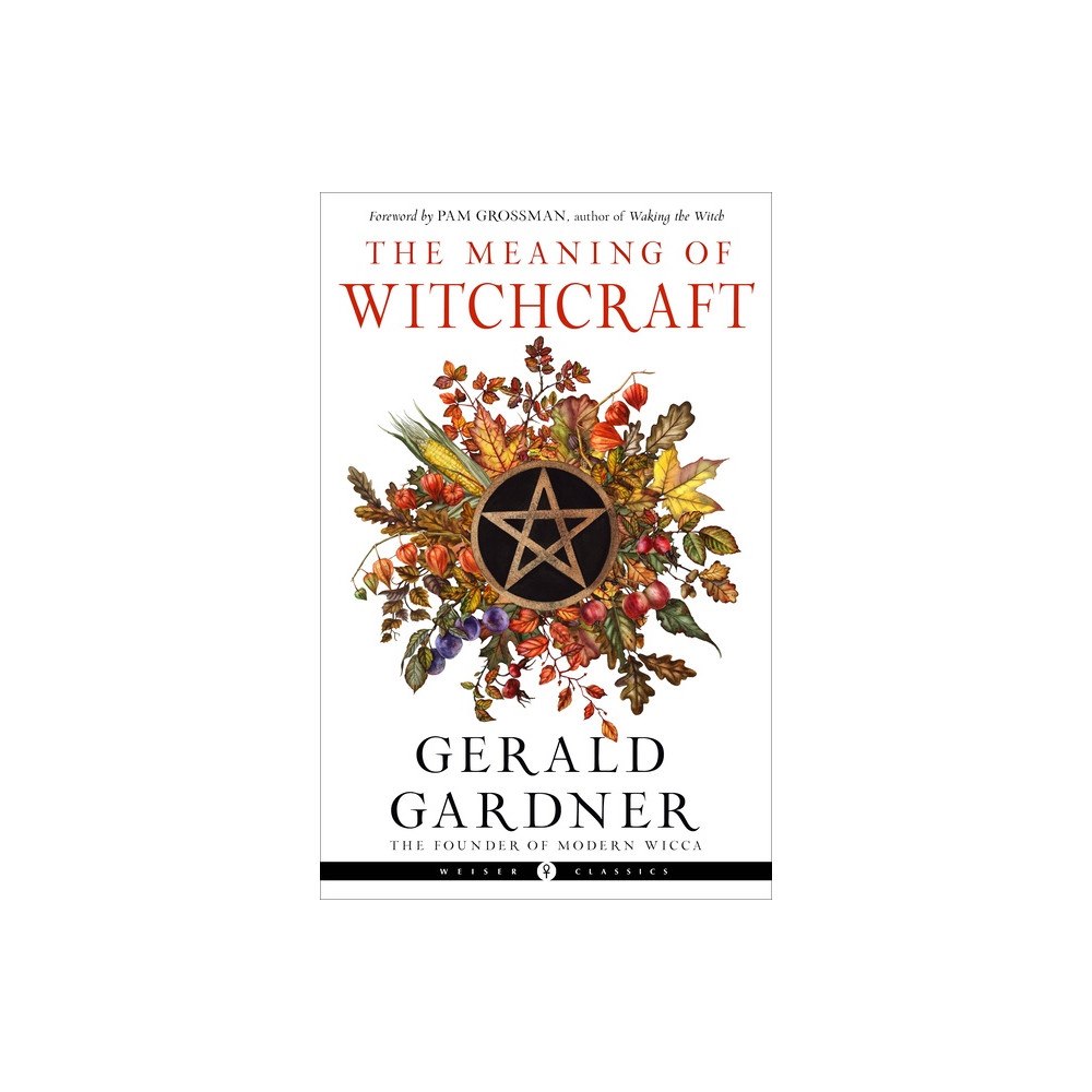 Red Wheel Weiser LLC Meaning of Witchcraft (WC Edition) (häftad, eng)