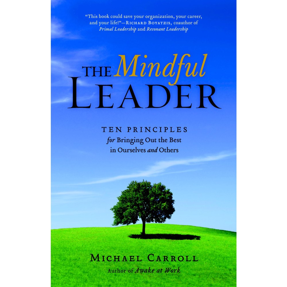 Michael Carroll The Mindful Leader (häftad, eng)