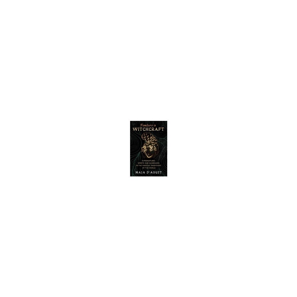 Maja D'Aoust Familiars In Witchcraft (häftad, eng)