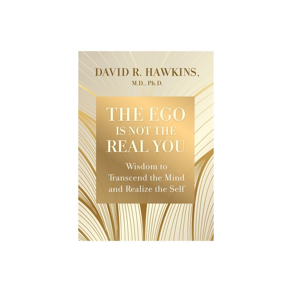 David R. Hawkins The Ego Is Not the Real You (häftad, eng)