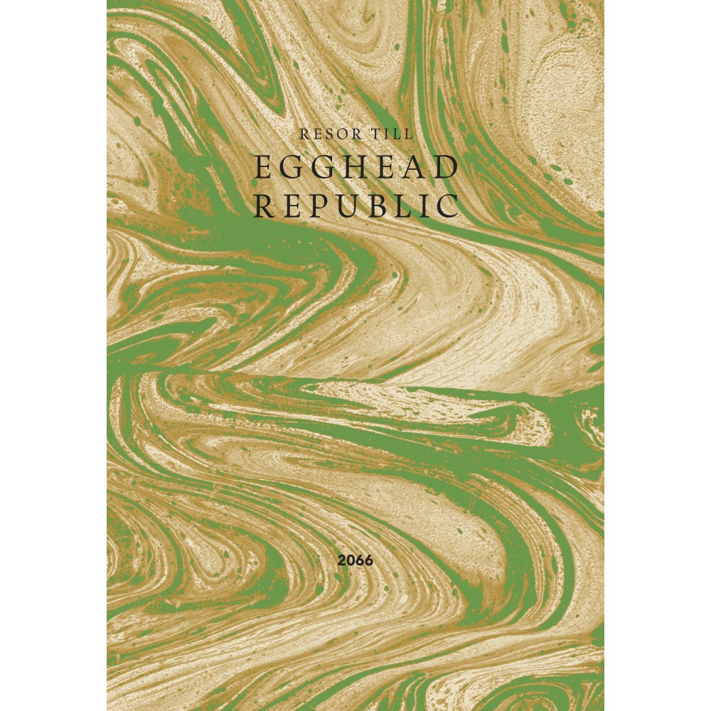 Pella Kågerman Resor till Egghead Republic (inbunden)