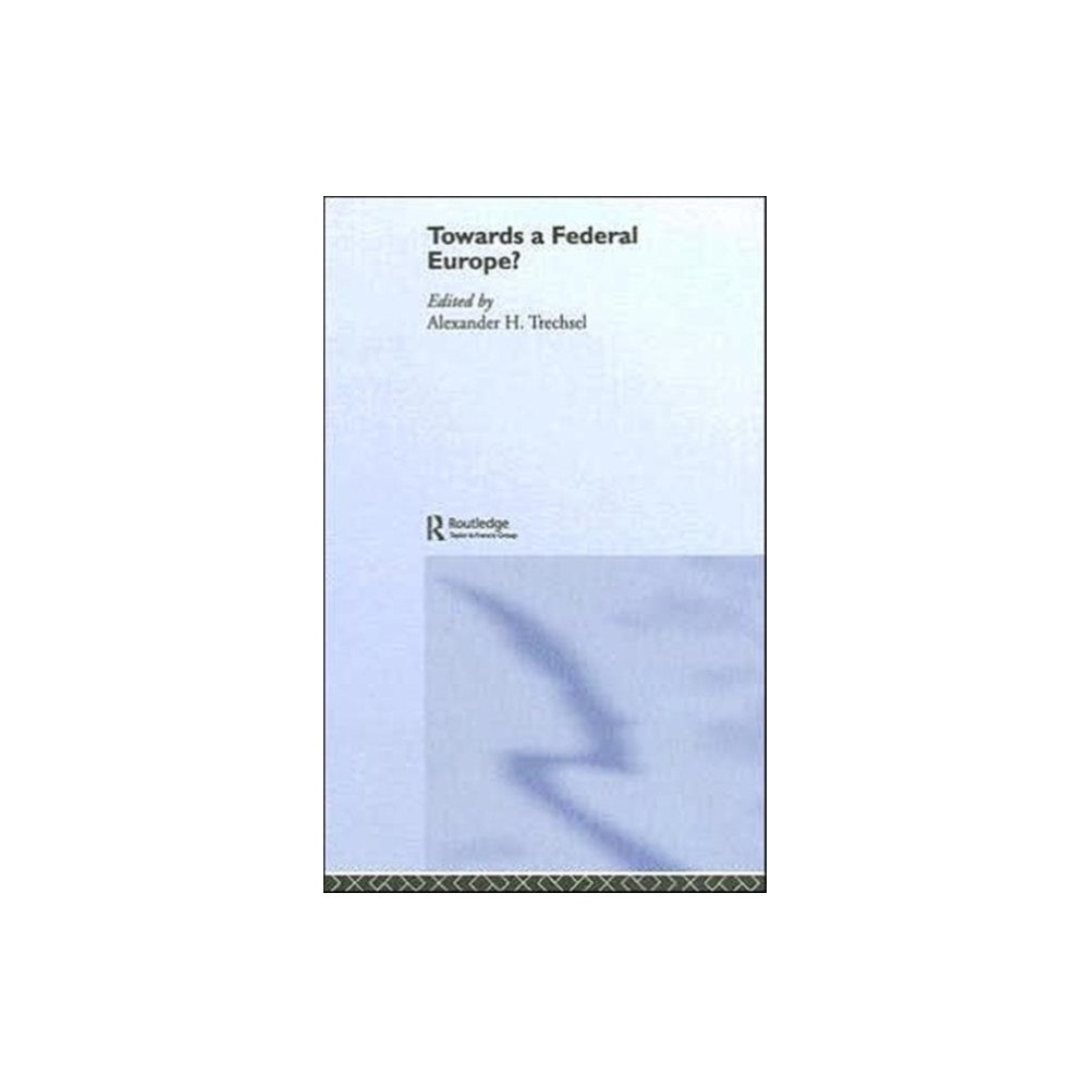 Taylor & francis ltd Towards a Federal Europe (inbunden, eng)
