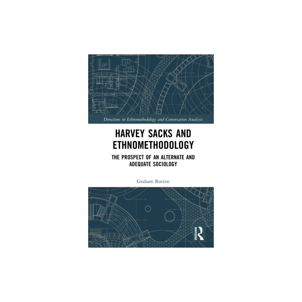 Taylor & francis ltd Harvey Sacks and Ethnomethodology (inbunden, eng)