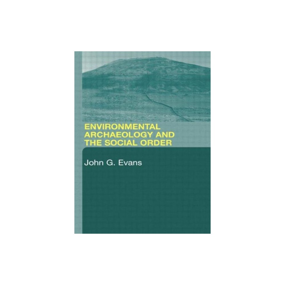 Taylor & francis ltd Environmental Archaeology and the Social Order (häftad, eng)