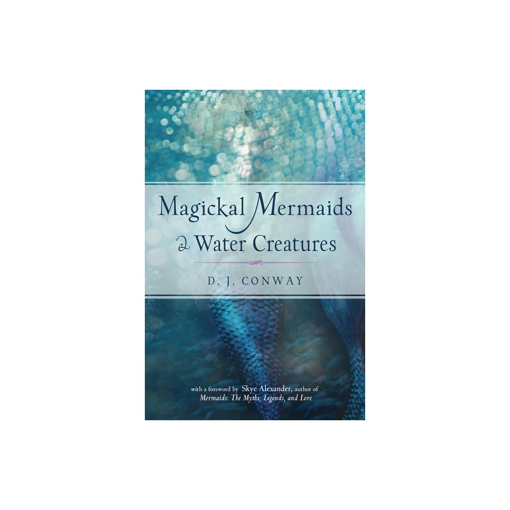 D. J. Conway Magickal Mermaids & Water Creatures (häftad, eng)
