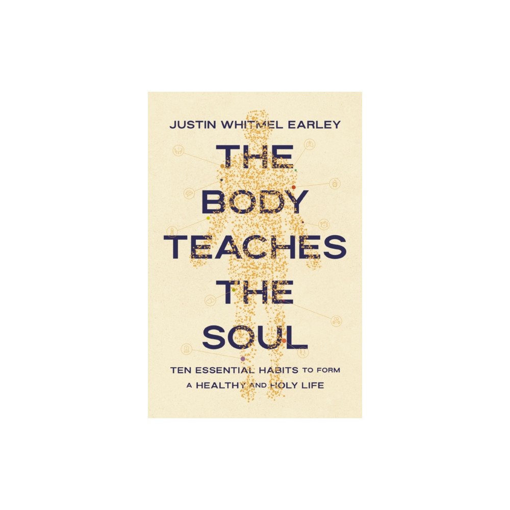 Zondervan The Body Teaches the Soul (häftad, eng)