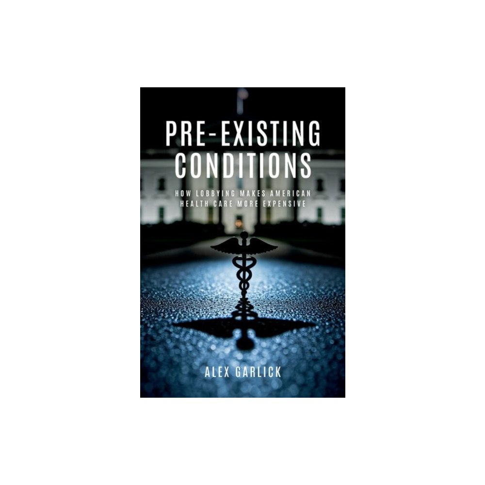 Oxford University Press Inc Pre-Existing Conditions (inbunden, eng)