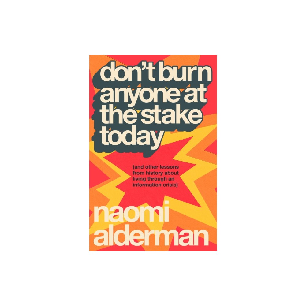 Penguin books ltd Don’t Burn Anyone at the Stake Today (inbunden, eng)