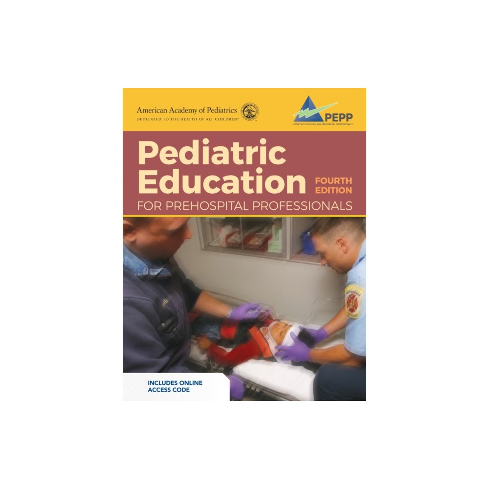 Jones and Bartlett Publishers, Inc Pediatric Education for Prehospital Professionals (PEPP), Fourth Edition (häftad, eng)