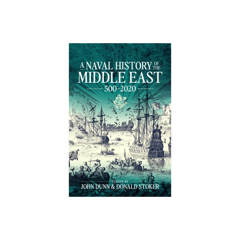 Helion & Company A Naval History of the Middle East (inbunden, eng)