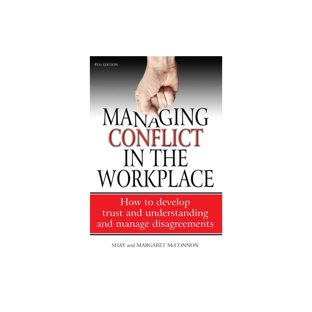 Little, Brown Book Group Managing Conflict in the Workplace 4th Edition (häftad, eng)