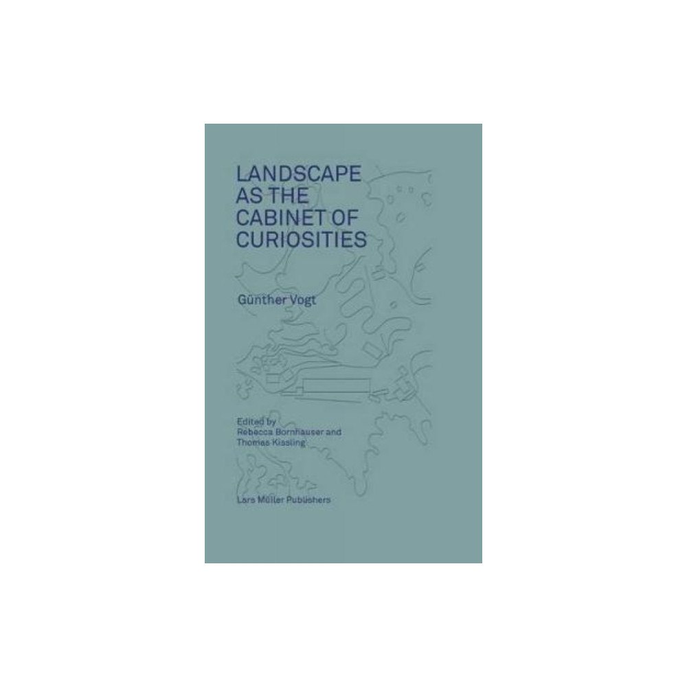 Lars Muller Publishers Landscape as a Cabinet of Curiosities (häftad, eng)