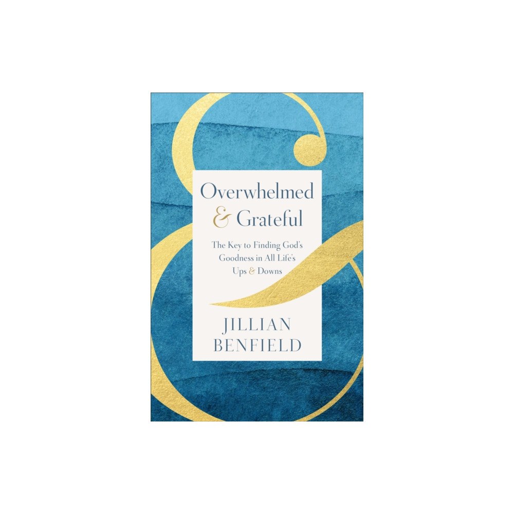 Baker publishing group Overwhelmed & Grateful (häftad, eng)