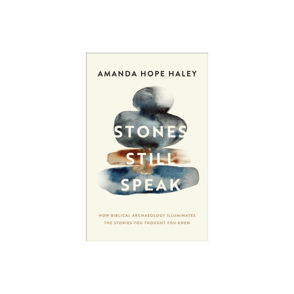 Baker publishing group Stones Still Speak (häftad, eng)