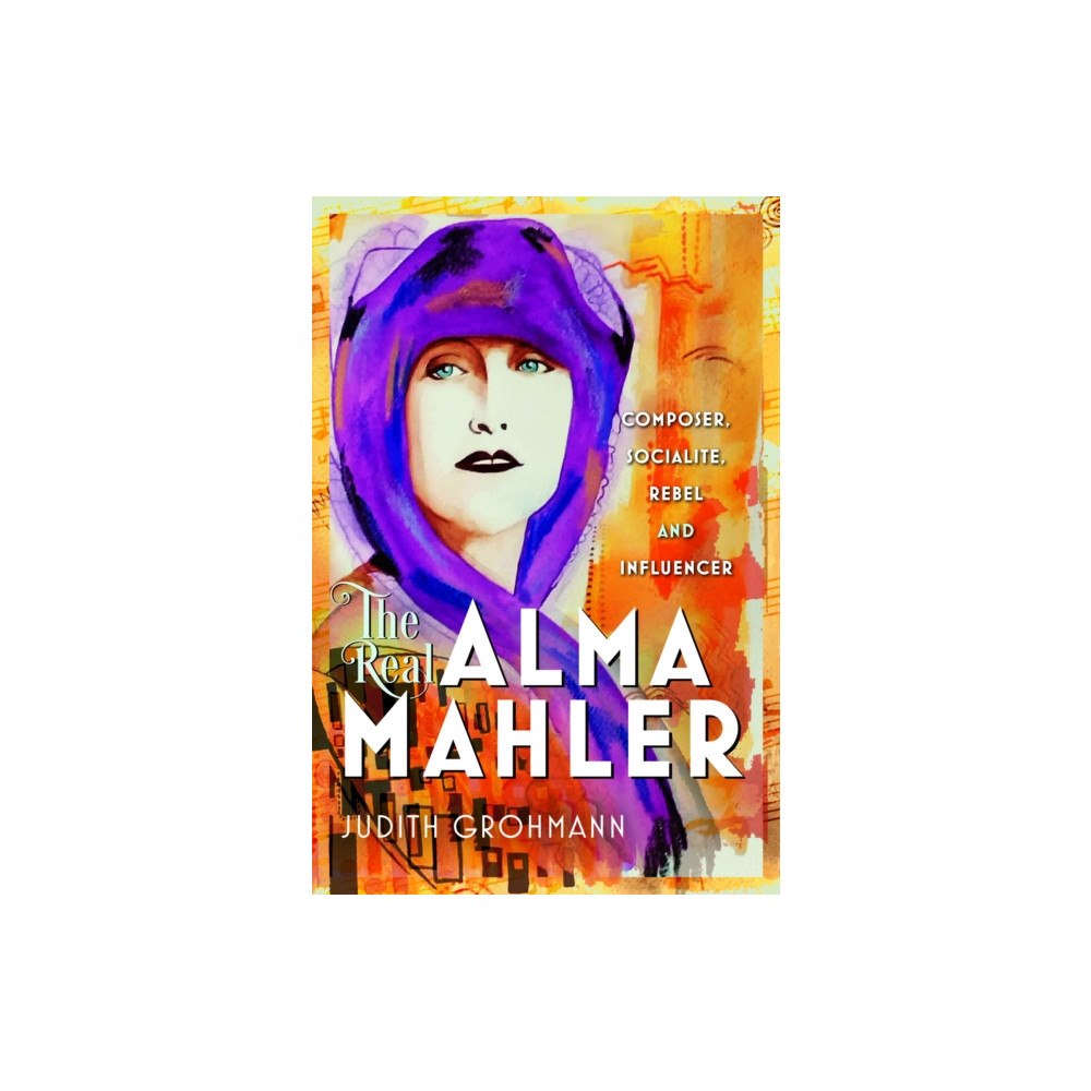Pen & Sword Books Ltd The Real Alma Mahler (inbunden, eng)