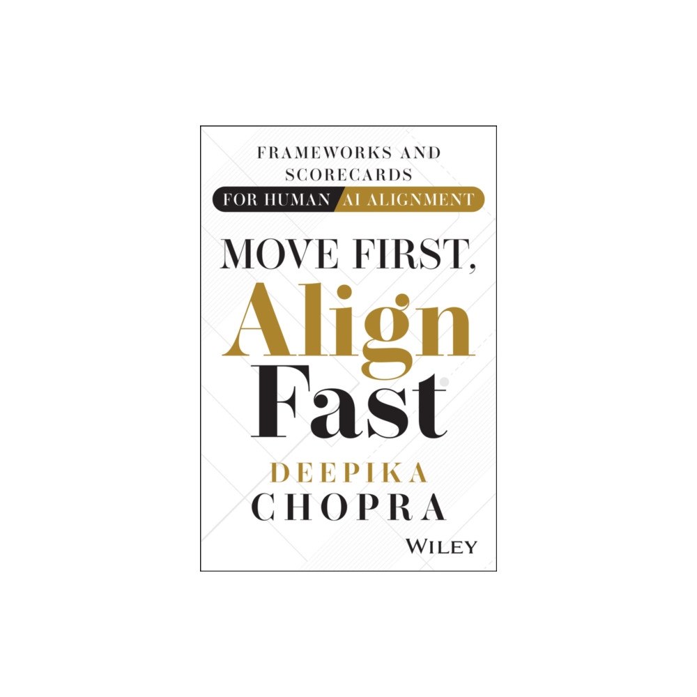 John Wiley & Sons Inc Move First, Align Fast (inbunden, eng)