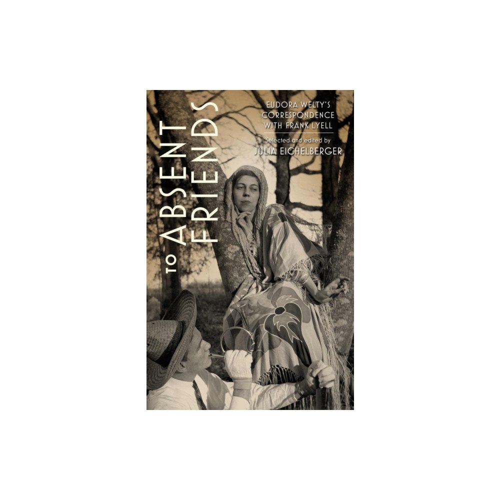 University Press of Mississippi To Absent Friends (inbunden, eng)