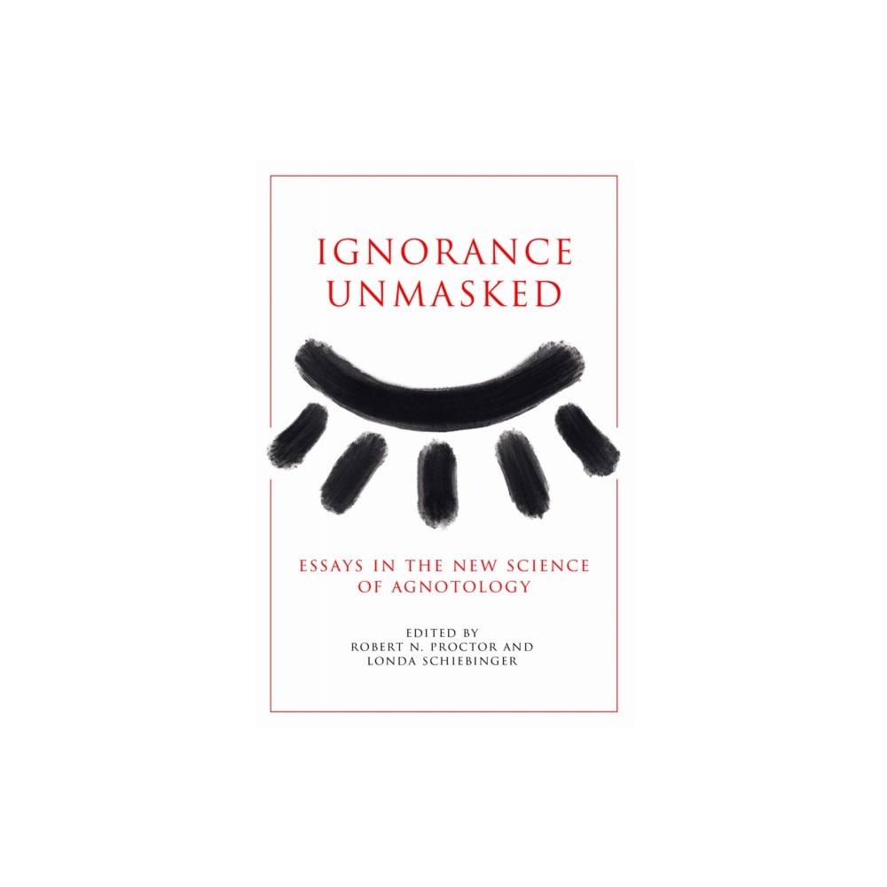 Stanford university press Ignorance Unmasked (häftad, eng)
