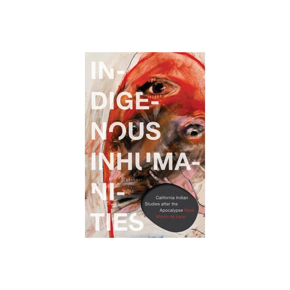 University of Minnesota Press Indigenous Inhumanities (häftad, eng)