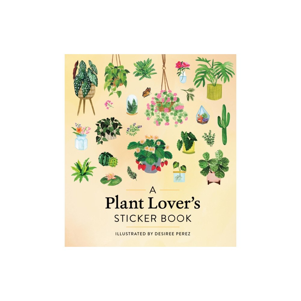 Workman Publishing A Plant Lover's Sticker Book (inbunden, eng)