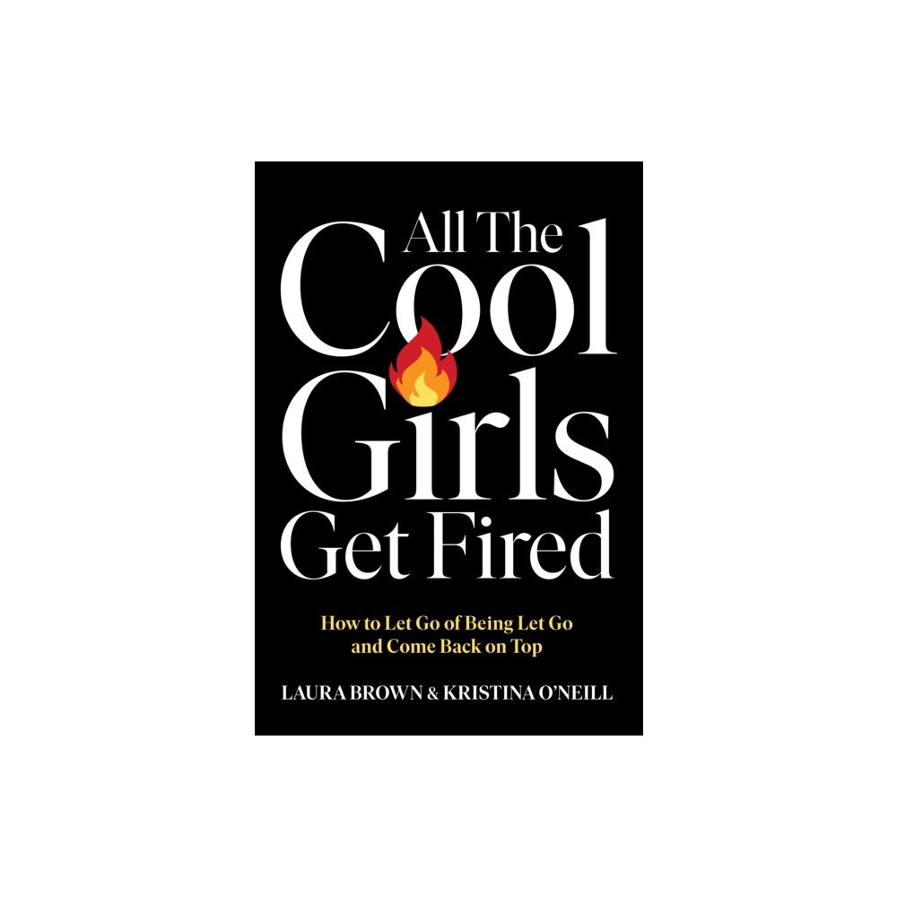 Ebury Publishing All the Cool Girls Get Fired (häftad, eng)