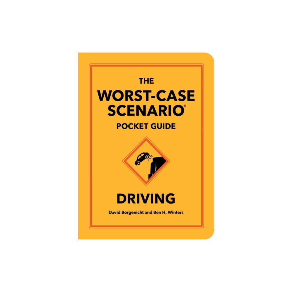 Quirk Books The Worst-Case Scenario Pocket Guide: Driving (inbunden, eng)