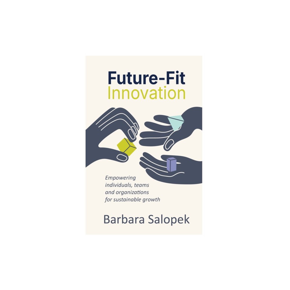 Practical Inspiration Publishing Future-Fit Innovation (inbunden, eng)