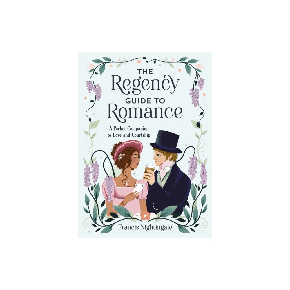 Octopus publishing group The Regency Guide to Romance (inbunden, eng)