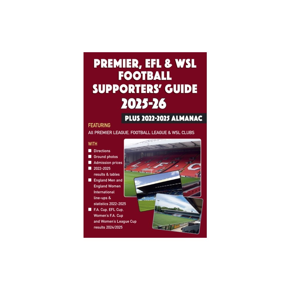 Soccer Books Ltd Premier, EFL &WSL Football Supporters' Guide & Yearbook 2025-26 + 2022-2025 Almanac (häftad, eng)