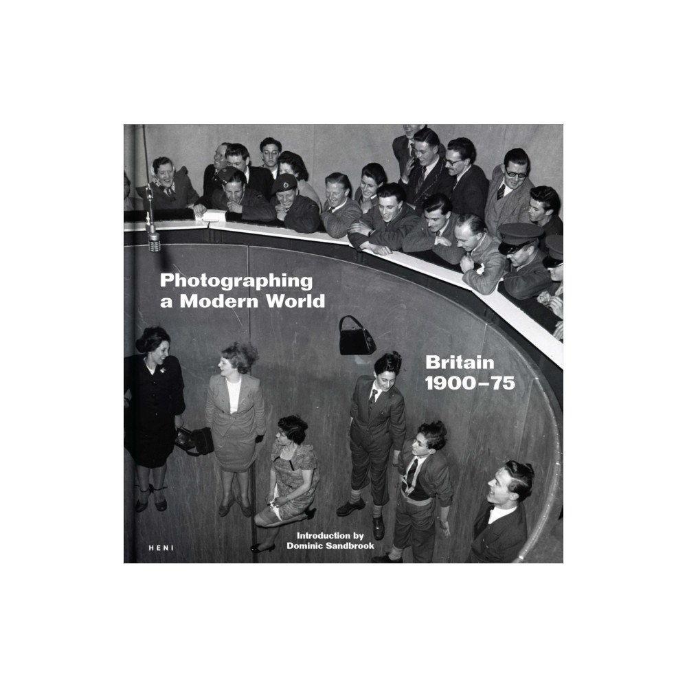 HENI Publishing Photographing a Modern World (inbunden, eng)