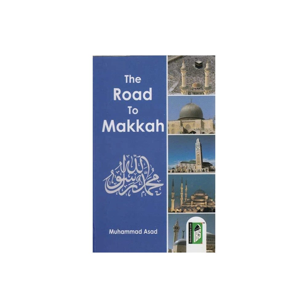 Islamic Book Service The Road to Makkah (inbunden, eng)