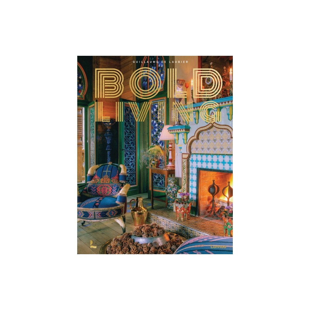 Lannoo Publishers Bold Living (inbunden, eng)