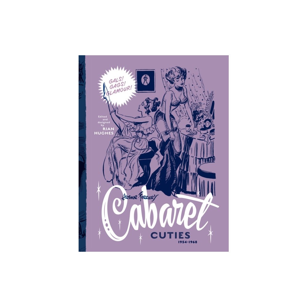 Korero Press Arthur Ferrier's Cabaret Cuties 1954-1968 (inbunden, eng)