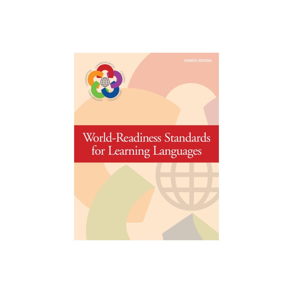 American Council on the Teaching of Foreign Langua World-Readiness Standards For Learning Languages, Fourth Edition (häftad, eng)