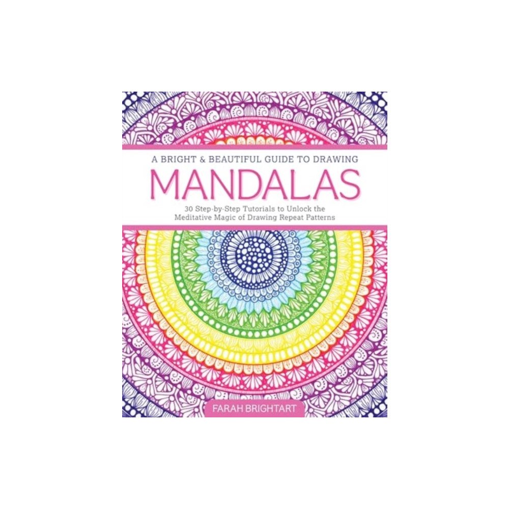 Schiffer Publishing Ltd A Bright & Beautiful Guide to Drawing Mandalas (häftad, eng)