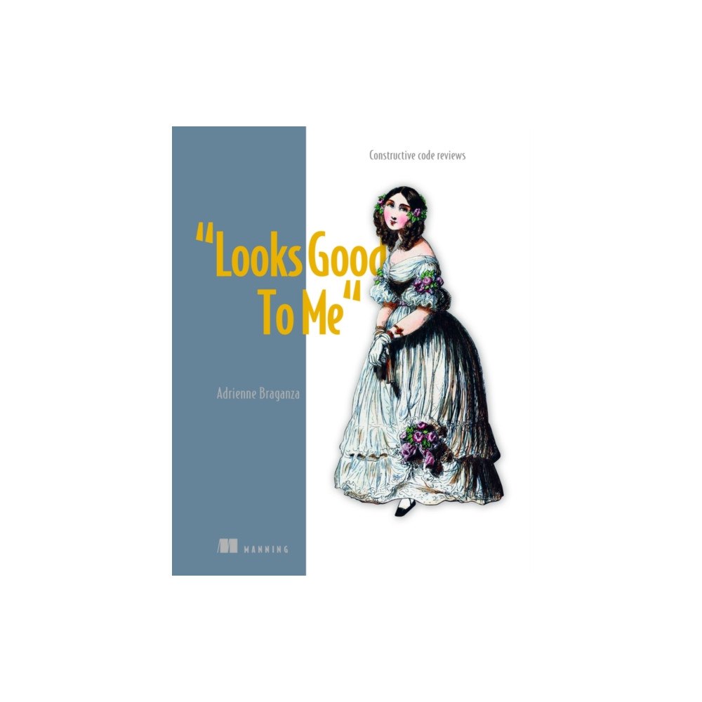 Manning Publications Looks Good To Me (inbunden, eng)