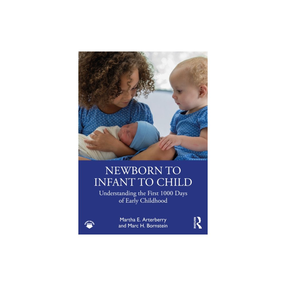 Taylor & francis ltd Newborn to Infant to Child (häftad, eng)