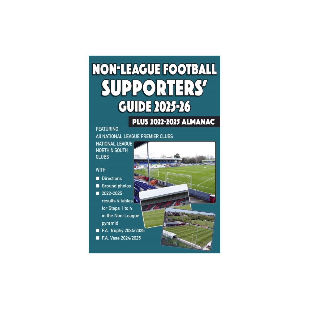 Soccer Books Ltd Non-League Football Supporters' Guide 2025-26 + 2022-2025 Almanac (häftad, eng)