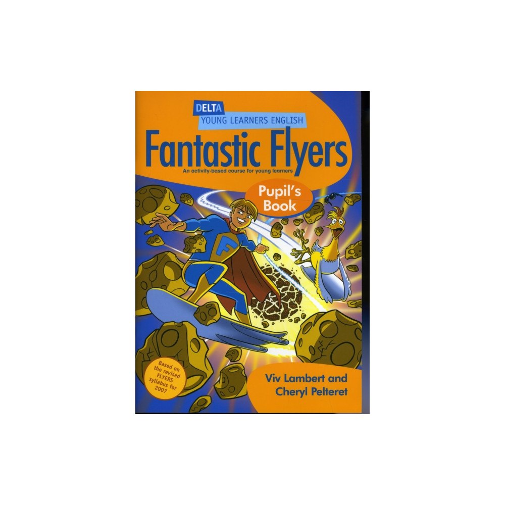 Delta Publishing DYL Eng:Fantastic Flyers Pupil Bk (häftad, eng)