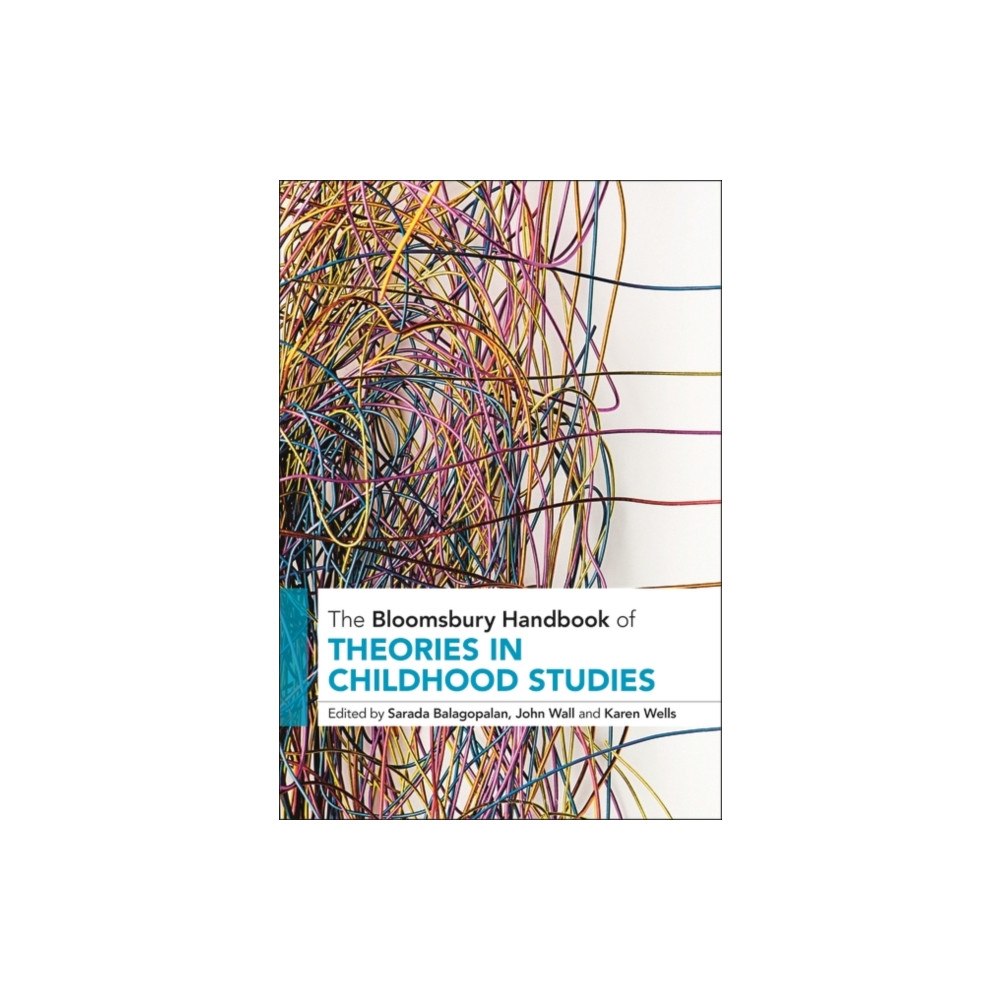 Bloomsbury Publishing PLC The Bloomsbury Handbook of Theories in Childhood Studies (inbunden, eng)
