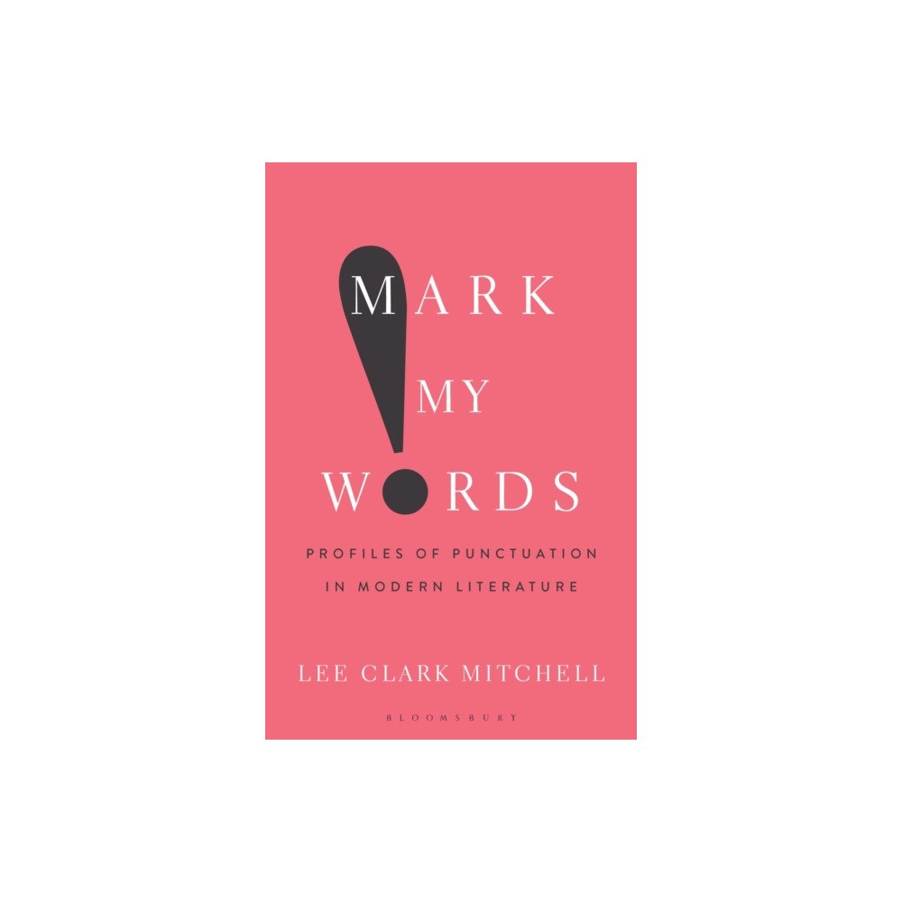 Bloomsbury Publishing PLC Mark My Words (häftad, eng)