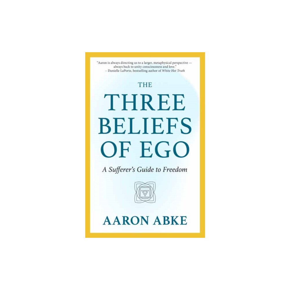 New World Library The Three Beliefs of Ego (häftad, eng)