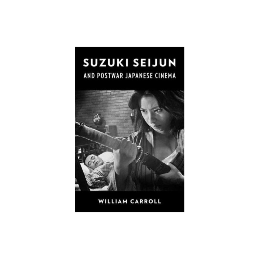 Columbia university press Suzuki Seijun and Postwar Japanese Cinema (häftad, eng)