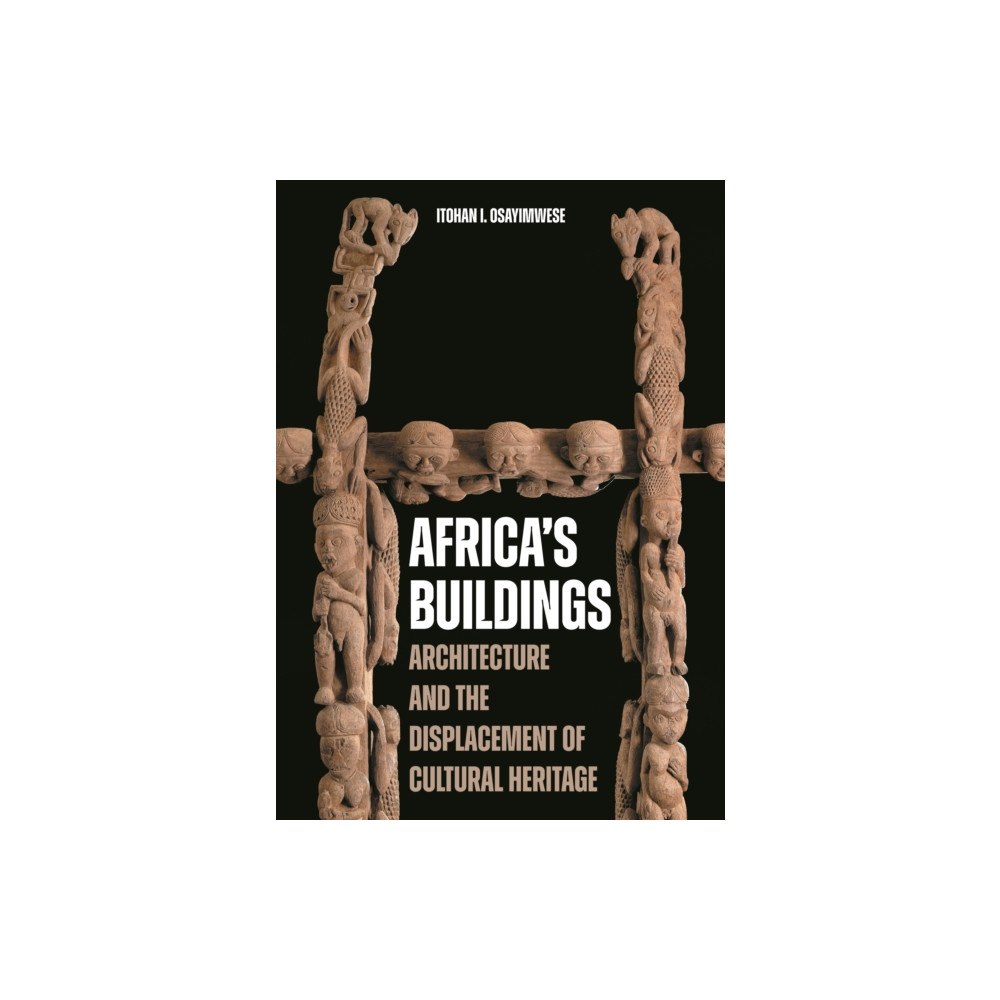 Princeton University Press Africa's Buildings (inbunden, eng)