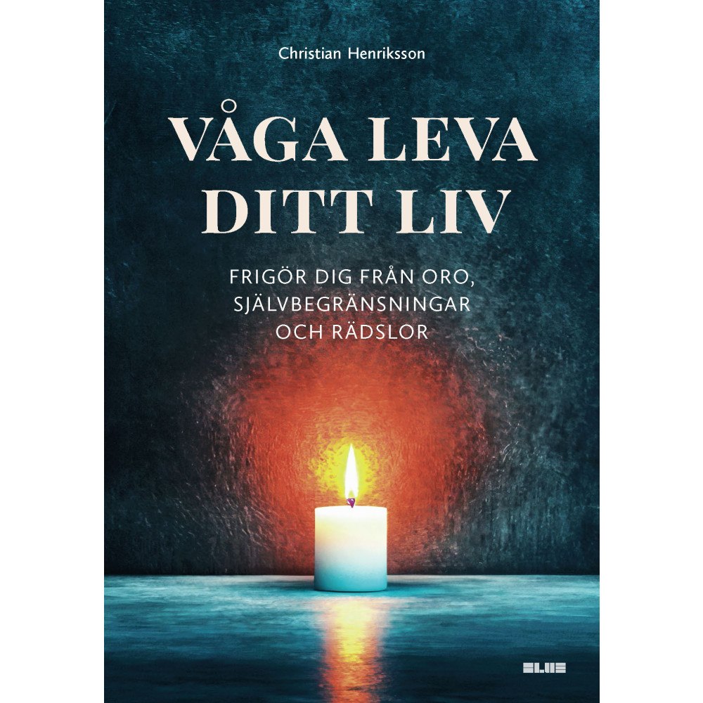 Christian Henrikson Våga leva ditt liv : frigör dig från oro, självbegränsningar och rädslor (bok, danskt band)