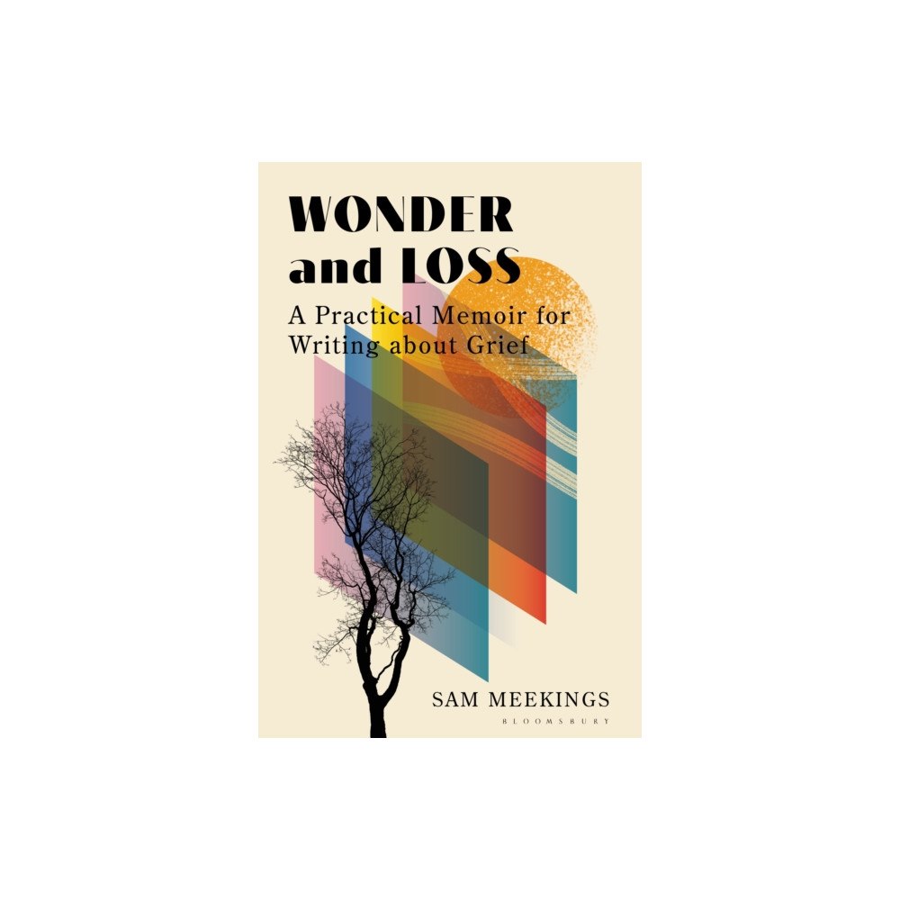 Bloomsbury Publishing PLC Wonder and Loss (häftad, eng)