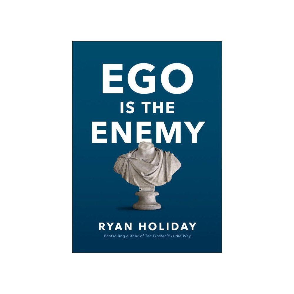 Ryan Holiday Ego is the enemy (inbunden, eng)