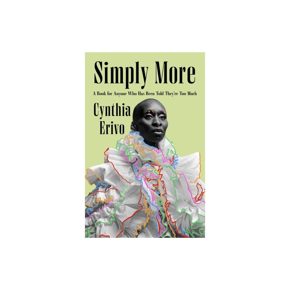 Pan Books Ltd Simply More - a Book for Anyone Who Has Been Told They're Too Much (häftad, eng)