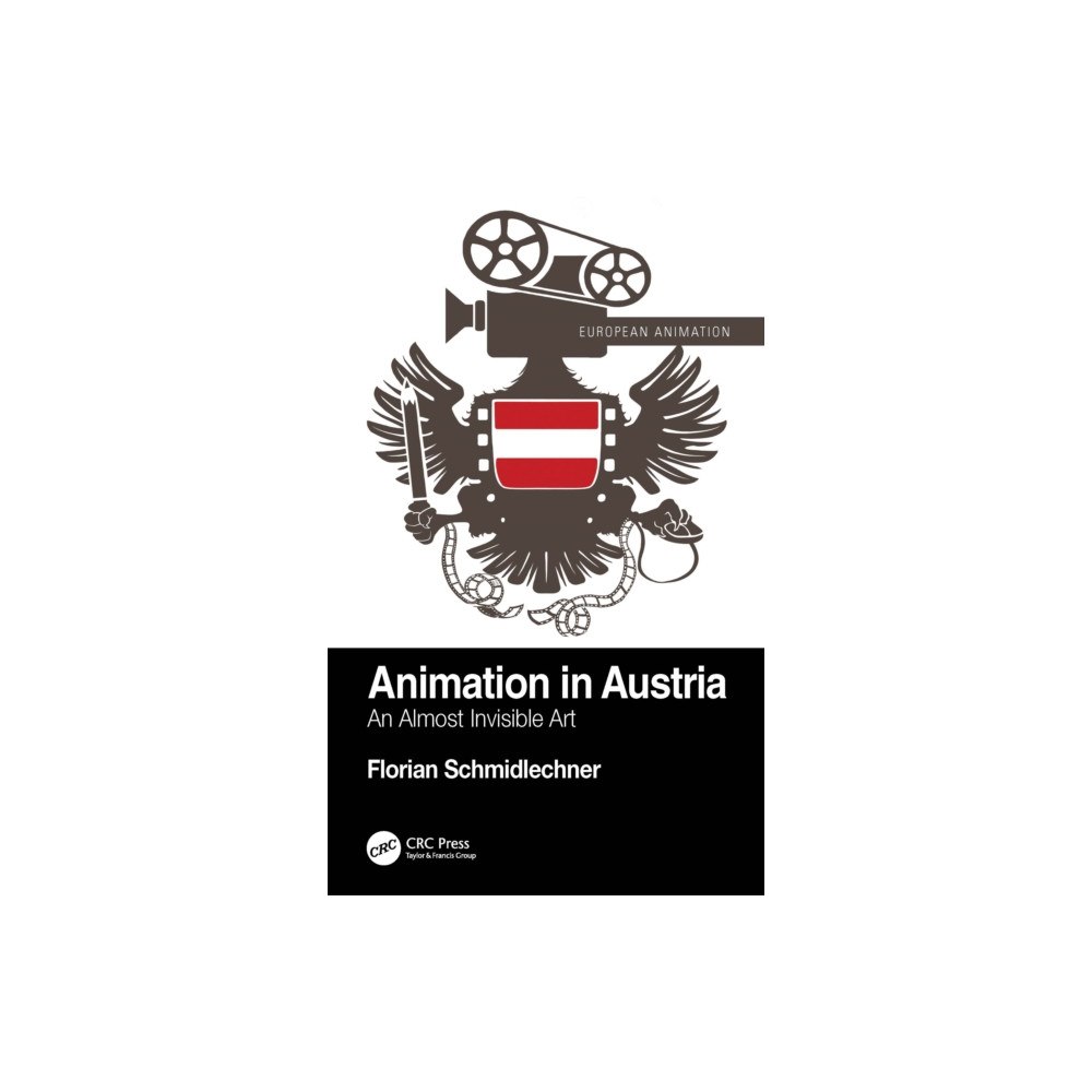 Taylor & francis ltd Animation in Austria (inbunden, eng)